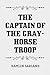 The Captain of the Gray-Horse Troop by Hamlin Garland