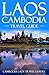 Laos Cambodia Travel Guide: Laos Travel Guide, Cambodia Travel Guide, Two Books in One (South East Asia Travel Guide, Cambodia Travel Guide, Laos Travel Guide, Thailand Travel Guide)
