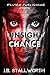 Unsight Chance (Fear Me Not Book 1)