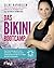 Das Bikini-Bootcamp: Das Intensivprogramm zum Abnehmen – mindestens eine Kleidergröße weniger in 21 Tagen (German Edition)