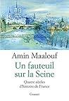 Un fauteuil sur la Seine by Amin Maalouf