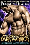 Possessed by a Dark Warrior (Eternal Mates, #9)