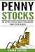 Penny Stocks: The Expert Strategy Used By Millionaire Penny Stock Traders