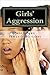 Girls’ Aggression & Complex Trauma by Jane F. Gilgun