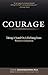 Courage: Taking A Stand On A Defining Issue: Women's Ordination