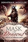 Mask of Dragons (Mask of the Demonsouled, #2) Mask of Dragons (Mask of the Demonsouled, #2)