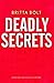 Deadly Secrets (Pieter Posthumus Trilogy #3)