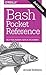 Bash Pocket Reference: Help for Power Users and Sys Admins