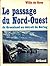 Le Passage du Nord-Ouest  by Willy de Roos