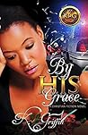 By His Grace by K. Griffin