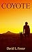 Coyote (The Tales of Coyote Book 1)
