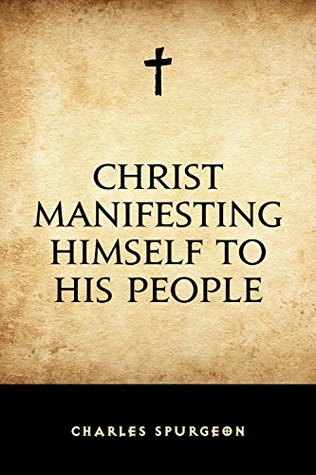 Christ Manifesting Himself to His People