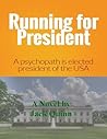 Running for President: A Psychopath is Elected President of the United States