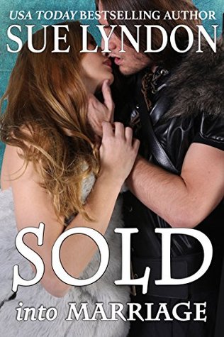 Sold into Marriage (Kindle Edition)