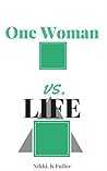 One Woman vs Life