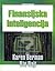 Finansijska inteligencija: vodič za menadžere do znanja o tome šta brojevi zaista znače