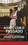 Acerto com o Passado by Janice Maynard