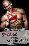 Romance: Sealed by my Stepbrother (Military Stepbrother Pregnancy Bad Boy Romance)