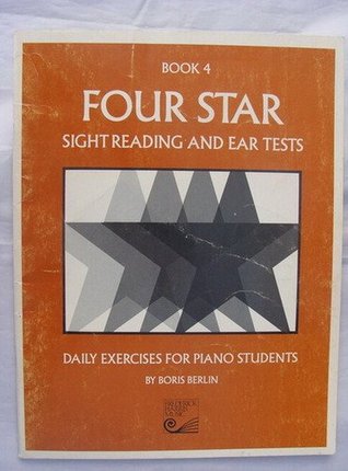 Four Star Sight Reading and Ear Tests Book 4 (Daily Exercises for Piano Students, Book 4)
