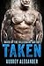 Taken (Saved by the Billionaire Bad Boy Book 1)