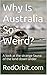 Why Is Australia So Weird?:...