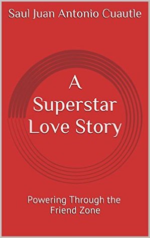 A Superstar Love Story: Powering Through the Friend Zone