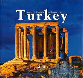Ancient Civilizations and Treasures of Turkey (Hardcover)