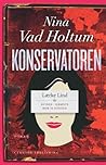 Konservatoren by Nina Vad Holtum