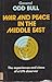 War And Peace In The Middle East: The experiences and views of a UN observer