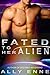 Fated to her Alien by Ally Enne