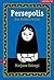 Persepolis by Marjane Satrapi Persepolis by Marjane Satrapi