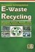 The Complete Technology Book on E-Waste Recycling by NPCS BOARD OF CONSULTANTS &...