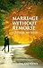 Marriage Without Remorse: R...