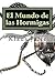 El Mundo de las Hormigas (Spanish Edition)