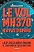 Le Vol MH370 n'a pas disparu by Florence de Changy
