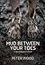 Mud Between Your Toes: A Rh...