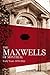 The Maxwells of Montreal: Early Years 1870-1922 (The Maxwell of Montreal Book 1)