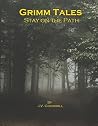 Stay on the Path (Grimm Tales Book 1) Stay on the Path (Grimm Tales Book 1)