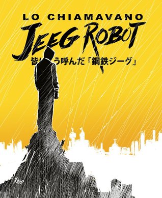 Lo chiamavano Jeeg Robot