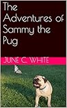 The Adventures of Sammy the Pug