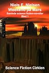 Weekend på  Mars (Samlede science fiction noveller, #1)