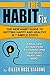 The Habit Fix: The New Habit Guide to Getting Happy and Healthy in 7 Simple Steps