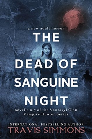 The Dead of Sanguine Night (Vantasyl Clan Vampire Hunter, #0.5)