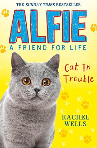 Alfie Cat In Trouble (Alfie: A Friend for Life #1)