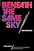 Beneath the Same Sky