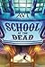School of the Dead by Avi