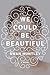 We Could Be Beautiful