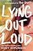 Lying Out Loud: A Companion to The DUFF: A Companion to The Duff