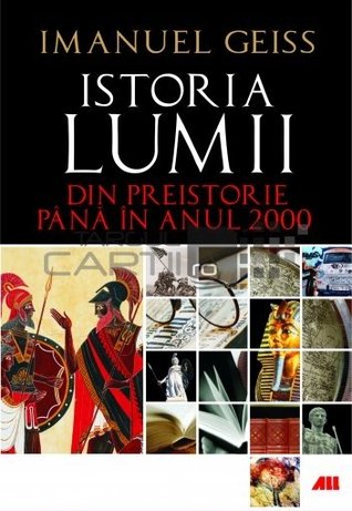 Istoria lumii: Din preistorie până în anul 2000 (Hardcover)