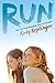 Run by Kody Keplinger